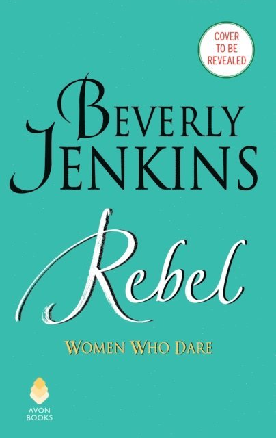 Beverly Jenkins - Rebel, E-bok