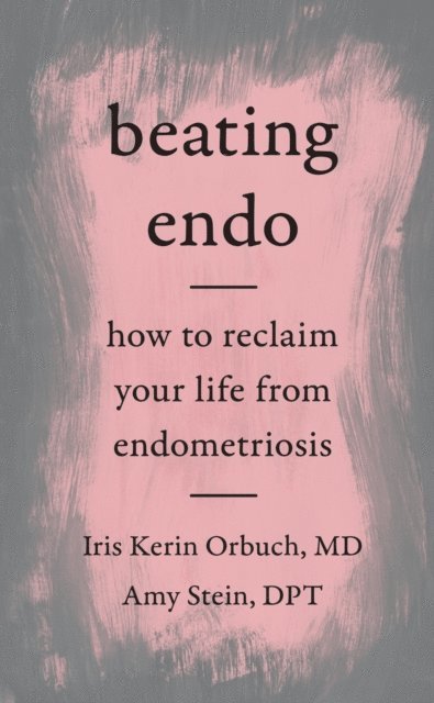 Amy Stein, Iris Kerin Orbuch - Beating Endo, E-bok
