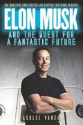Elon Musk And The Quest For A Fantastic Future Young Reader's Edition