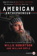 American Entrepreneur: How 400 Years of Risk-Takers, Innovators, and Business Visionaries Built the U.S.A.