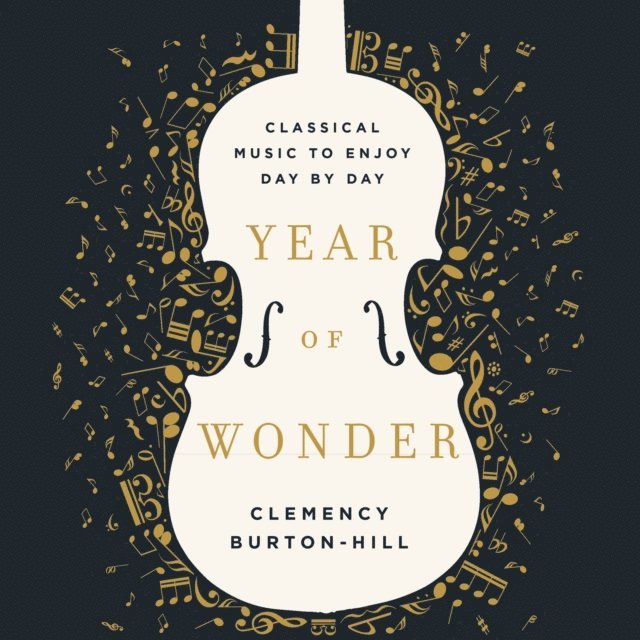 Clemency Burton-Hill - Year of Wonder, Ljudbok