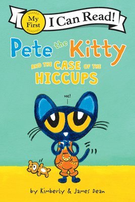 James Dean, Kimberly Dean - Pete the Kitty and the Case of the Hiccups, Häftad