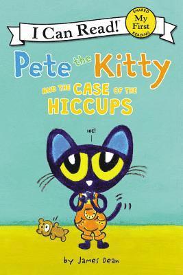 James Dean, Kimberly Dean - Pete the Kitty and the Case of the Hiccups, Inbunden