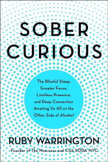 Ruby Warrington - Sober Curious, E-bok
