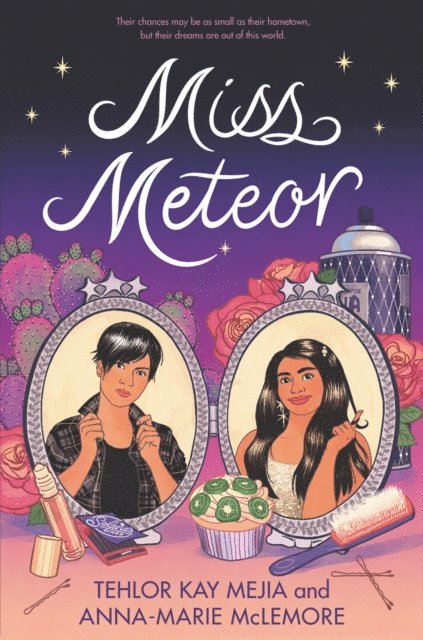 Anna-Marie McLemore, Tehlor Kay Mejia - Miss Meteor, E-bok