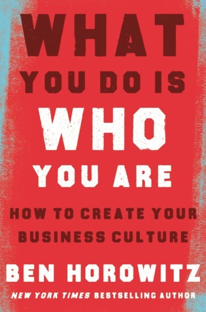 Ben Horowitz - What You Do Is Who You Are, E-bok