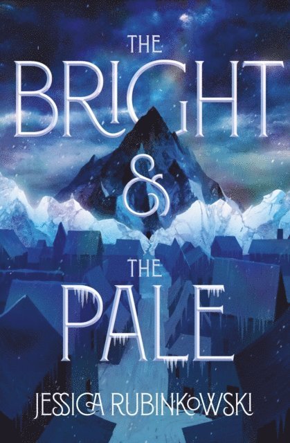 Jessica Rubinkowski - Bright & the Pale, E-bok
