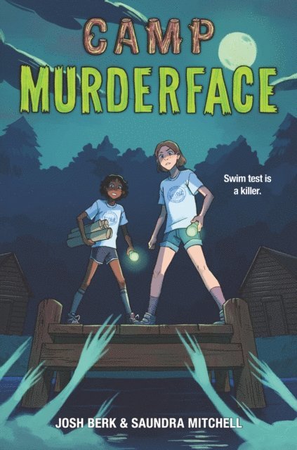 Josh Berk, Saundra Mitchell - Camp Murderface, E-bok