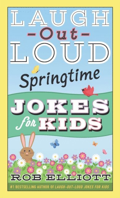 Rob Elliott - Laugh-Out-Loud Springtime Jokes for Kids, E-bok