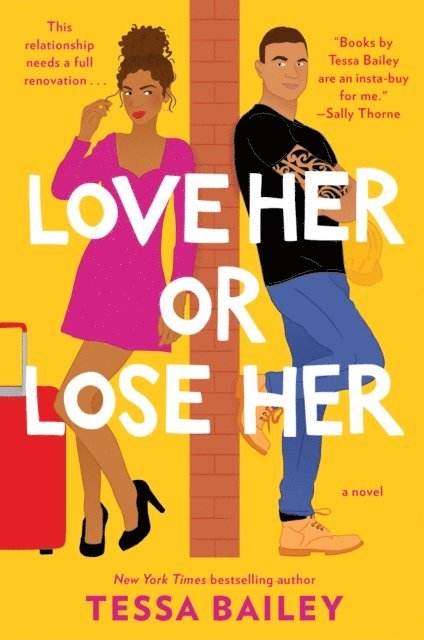 Tessa Bailey - Love Her or Lose Her, E-bok