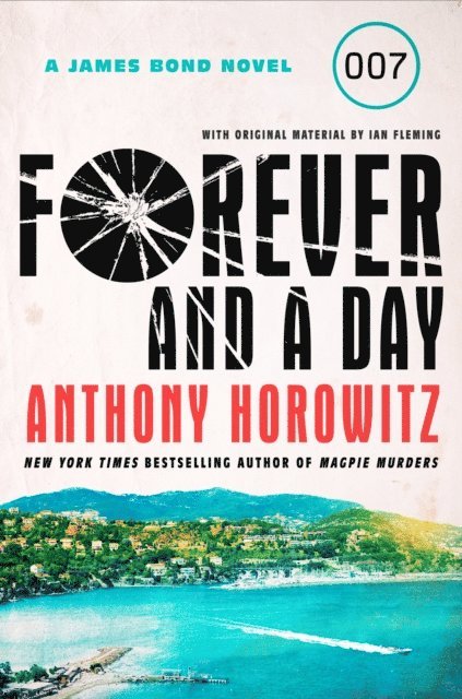 Anthony Horowitz - Forever and a Day, E-bok