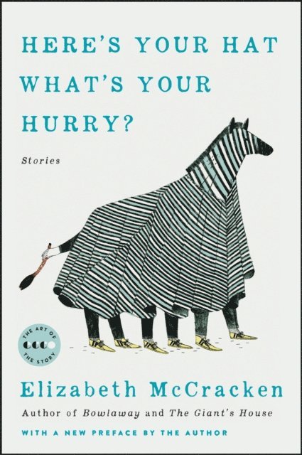 Elizabeth McCracken - Here's Your Hat What's Your Hurry, E-bok