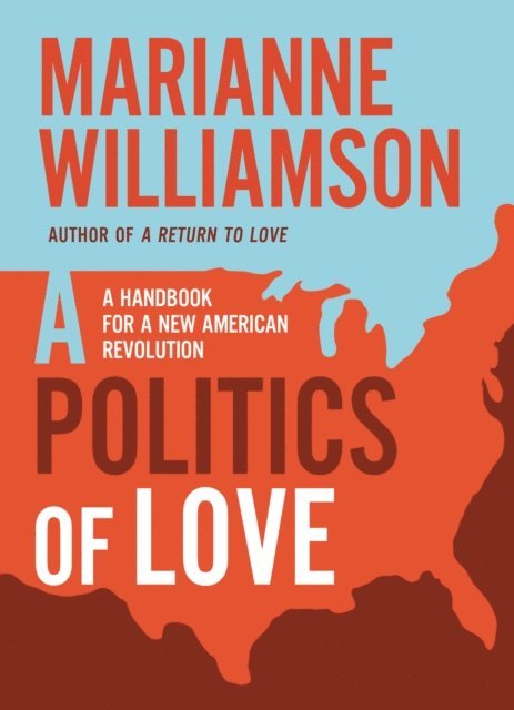 Marianne Williamson - Politics of Love, E-bok