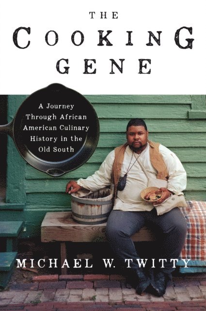 Michael W. Twitty - Cooking Gene, E-bok