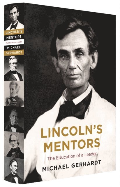 Michael J. Gerhardt - Lincoln's Mentors, E-bok