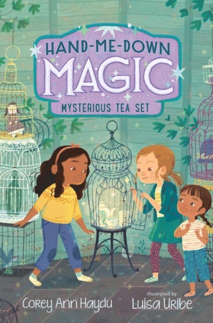 Corey Ann Haydu - Hand-Me-Down Magic #4: Mysterious Tea Set, E-bok