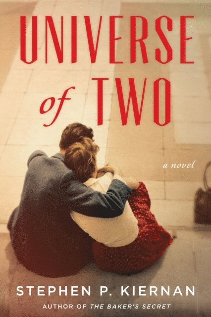 Stephen P. Kiernan - Universe of Two, E-bok