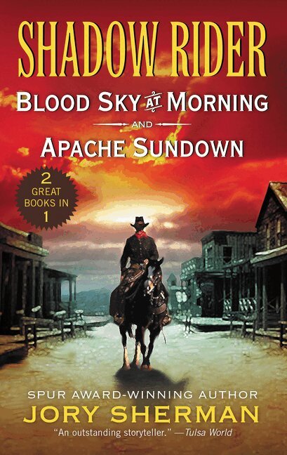 Jory Sherman - Shadow Rider: Blood Sky at Morning and Shadow Rider: Apache Sundown, Häftad. Tillgänglighet: Lägg i varukorg