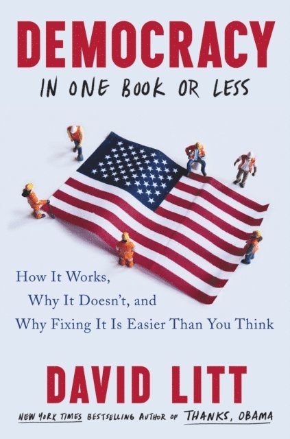 David Litt - Democracy in One Book or Less, E-bok. Tillgänglighet: Lägg i varukorg