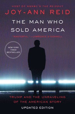Joy-Ann Reid - Man Who Sold America, Häftad. Tillgänglighet: Lägg i varukorg