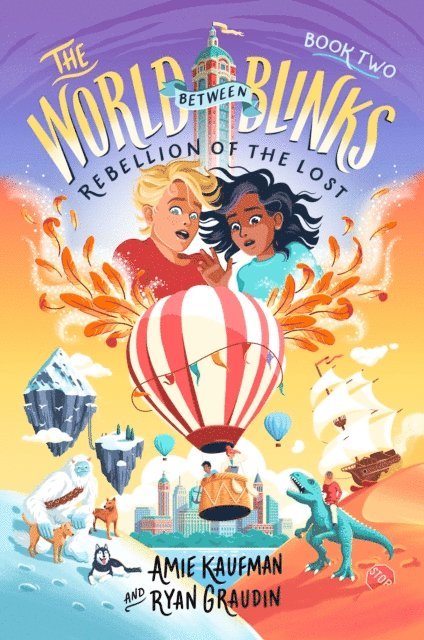 Ryan Graudin, Amie Kaufman - World Between Blinks #2: Rebellion of the Lost, E-bok
