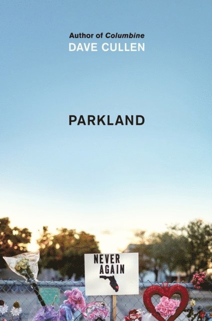 Dave Cullen - Parkland, E-bok