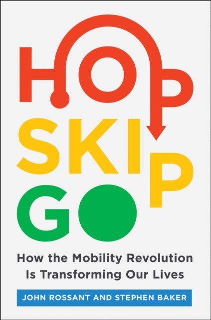 John Rossant, Stephen Baker - Hop, Skip, Go, E-bok