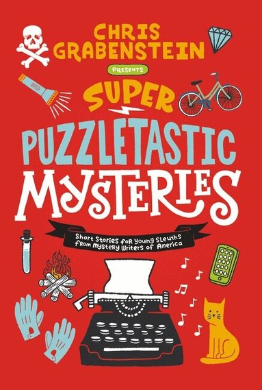 Chris Grabenstein, Stuart Gibbs, Lamar Giles, Bruce Hale, Peter Lerangis, Kate Milford, Tyler Whitesides - Super Puzzletastic Mysteries, Häftad