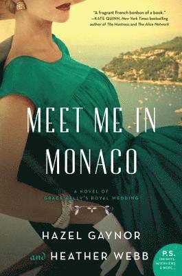 Meet Me in Monaco av Hazel Gaynor, Heather Webb