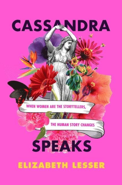Elizabeth Lesser - Cassandra Speaks, E-bok