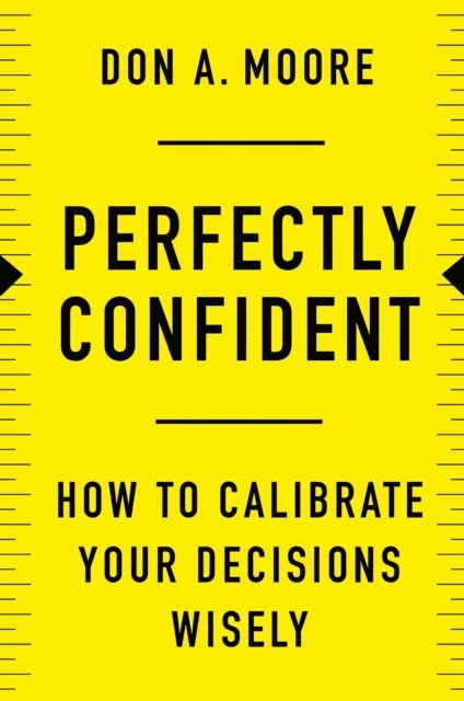 Don A. Moore - Perfectly Confident, E-bok