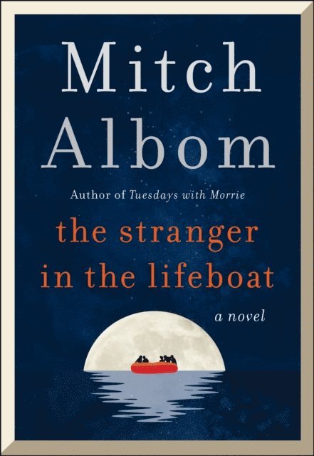 Mitch Albom - Stranger in the Lifeboat, E-bok
