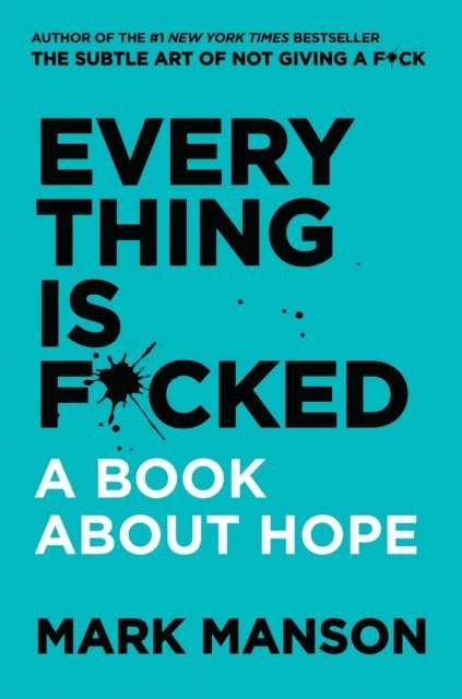 Mark Manson - Everything Is F*cked, E-bok