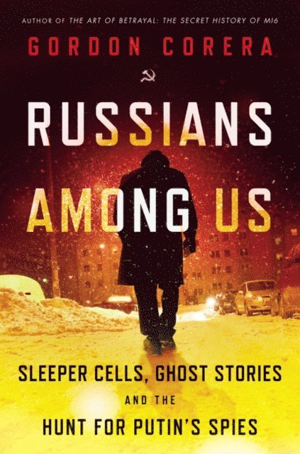 Gordon Corera - Russians Among Us, E-bok