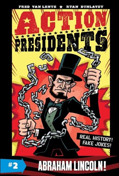 Fred Van Lente - Action Presidents: Abraham Lincoln!, E-bok