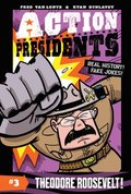 Action Presidents: Theodore Roosevelt!