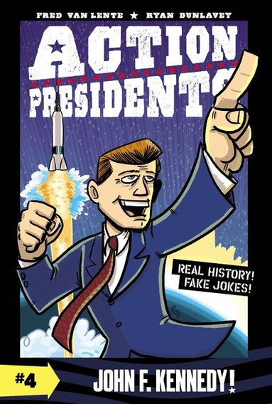 Fred Van Lente - Action Presidents #4: John F. Kennedy!, Häftad