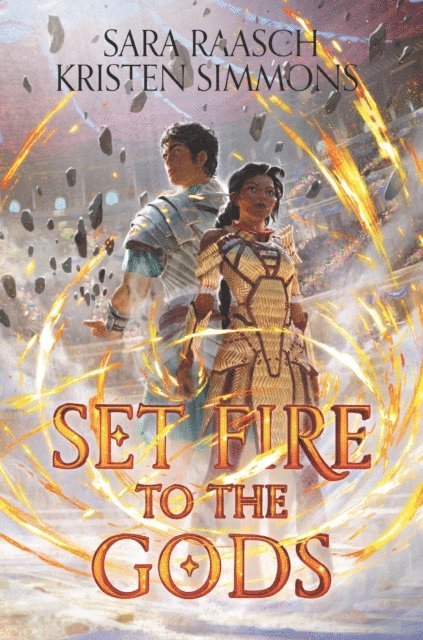 Kristen Simmons, Sara Raasch - Set Fire to the Gods, E-bok