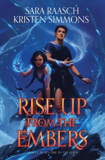 Kristen Simmons, Sara Raasch - Rise Up from the Embers, E-bok