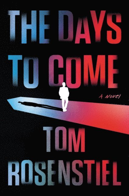 Tom Rosenstiel - Days to Come, E-bok