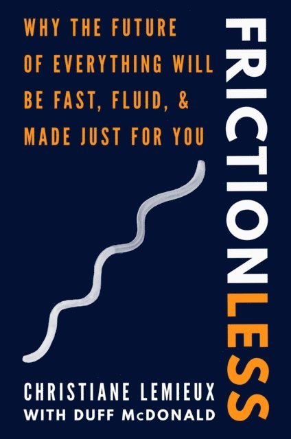 Duff McDonald, Christiane Lemieux - Frictionless, E-bok