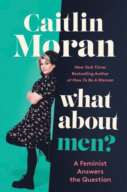 Caitlin Moran - What About Men?, E-bok