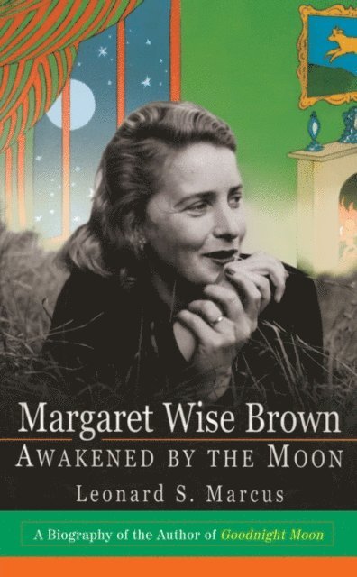Leonard S. Marcus - Margaret Wise Brown, E-bok