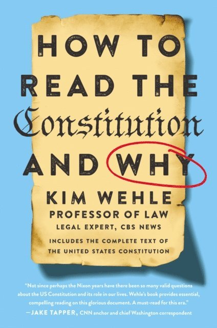 Kim Wehle - How to Read the Constitution-and Why, E-bok