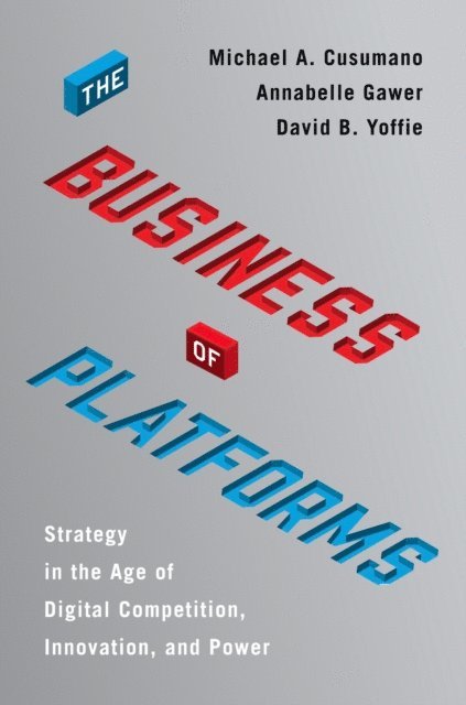 David B. Yoffie, Annabelle Gawer, Michael A. Cusumano - Business of Platforms, E-bok