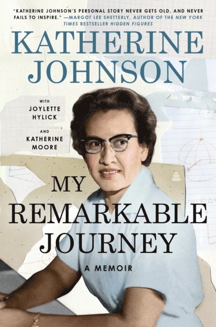 Katherine Moore, Joylette Hylick, Katherine Johnson - My Remarkable Journey, E-bok