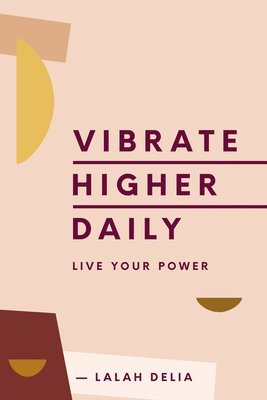 Vibrate Higher Daily av Lalah Delia