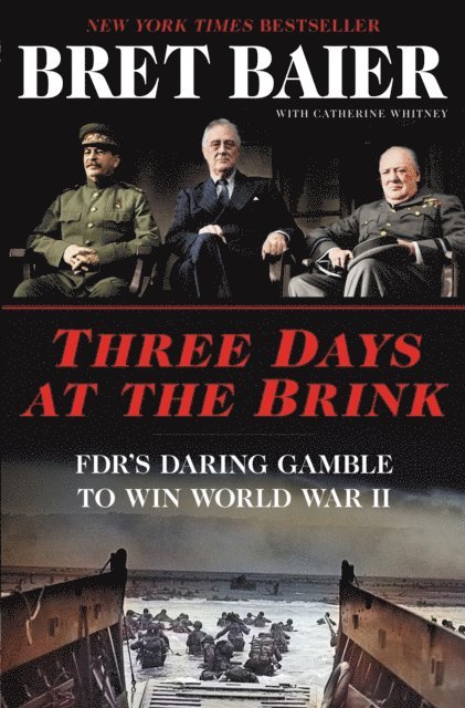 Catherine Whitney, Bret Baier - Three Days at the Brink, E-bok