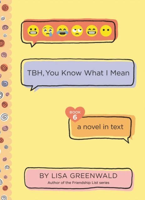 Lisa Greenwald - TBH #6: TBH, You Know What I Mean, E-bok
