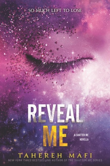 Tahereh Mafi - Reveal Me, E-bok